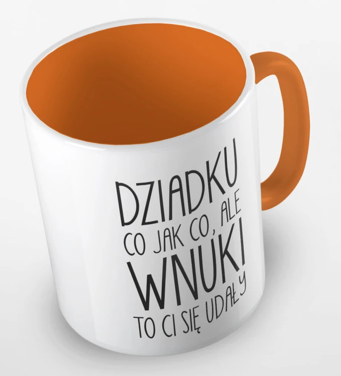 kolorowy kubek dziadku, co jak co, ale wnuki ci się udały - pomarańczowy.jpg