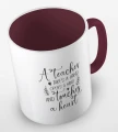 kolorowy kubek z hasłem - A teacher takes a hand, opens a mind and touches a heart - kolor bordowy.jpg