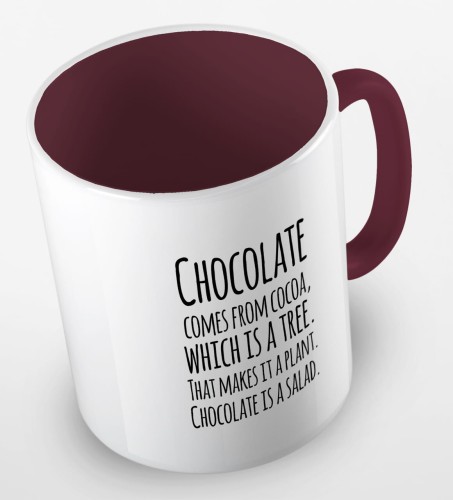 kolorowy kubek z hasłem - chocolate comes from cacoa, which is a tree. That makes is a plant. Chocolate is a salad - kolor bordowy.jpg