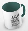 kolorowy kubek z hasłem - chocolate comes from cacoa, which is a tree. That makes is a plant. Chocolate is a salad - kolor ciemnozielony.jpg