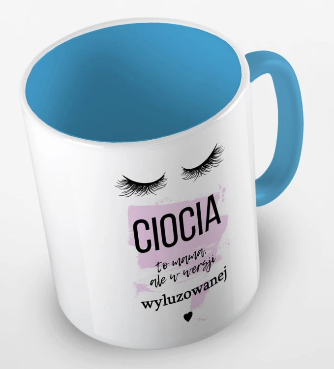 kolorowy kubek z hasłem - ciocia to mama, ale w wersji wyluzowanej - kolor błękitny.jpg