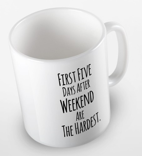 kolorowy kubek z hasłem - first five days after weekend are the hardest - kolor biały.jpg