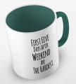 kolorowy kubek z hasłem - first five days after weekend are the hardest - kolor ciemnozielony.jpg