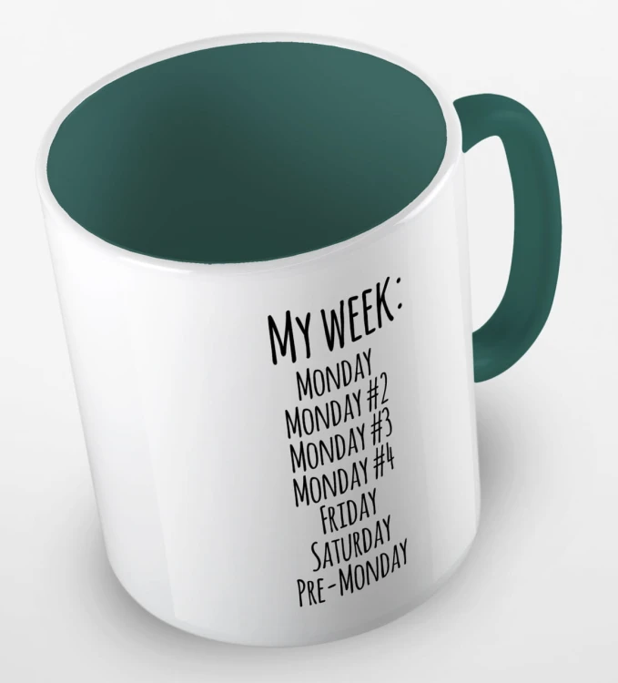 kolorowy kubek z hasłem - my week is monday, monday 2, monday 3, monday 4, friday, saturday, pre-monday - kolor ciemnozielony.jpg