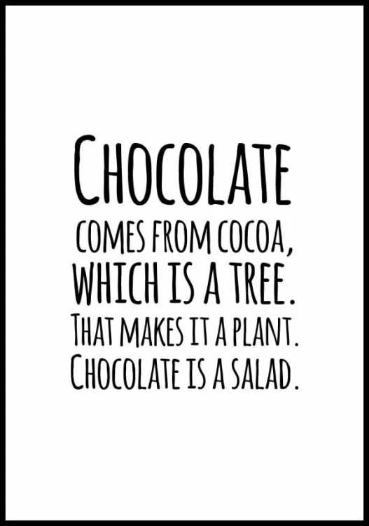 PLAK_733_chocolate_is_a_salad.jpg