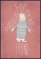 Plakat dla dziecka z pingwinem na rdzawym, rudawym tle. Obrazek z napisem "Hello my dear friend"