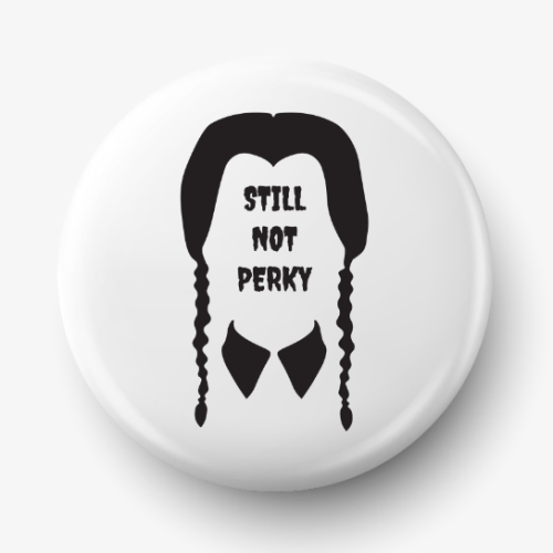 button_024_wednesday_still_not_perky.png
