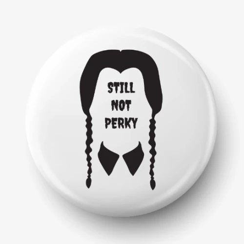 button_024_wednesday_still_not_perky.png