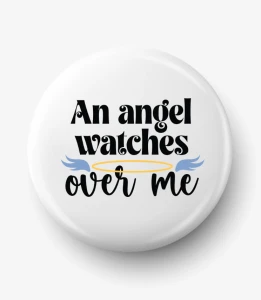 Button an angel watches over me