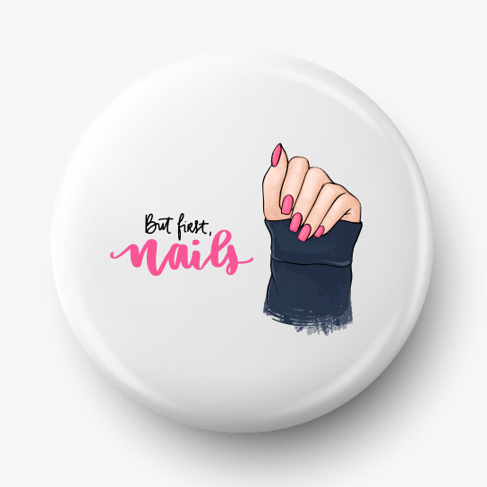 button_088_but_first_nails.png