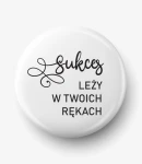 Button sukces leży w Twoich rękach