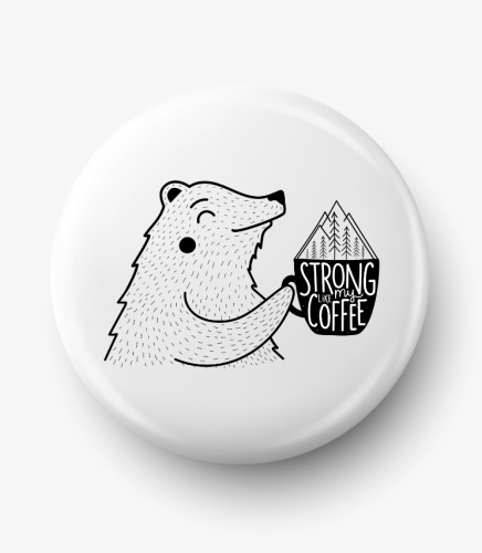button_286_strong_like_my_coffee.png
