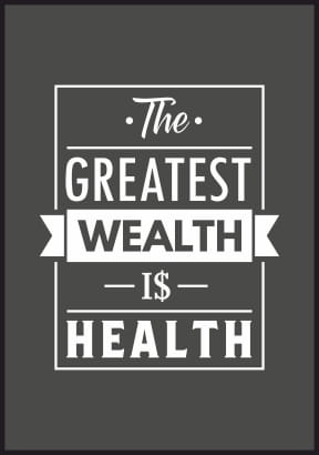Plakat The greatest wealth is health na ciemnym tle z białą czcionką.