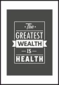 Obrazek motywacyjny w języku angielskim na ciemnym tle - The greatest wealth is health, plakat z białym marginesem dookoła.