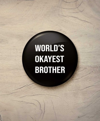 Button śr. 58 mm - world's okayest brother - czarny