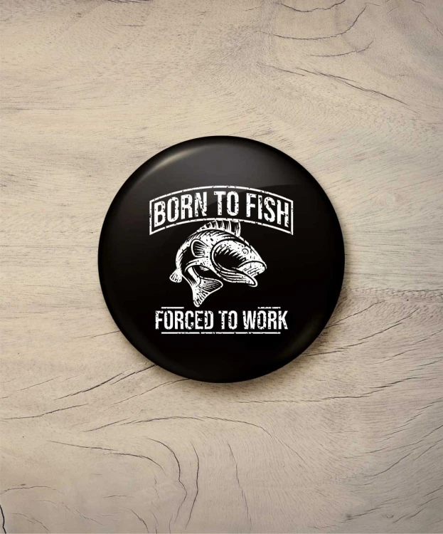 Button śr. 58 mm - born to fish - czarny