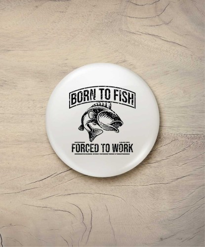 Button śr. 58 mm - born to fish - biały