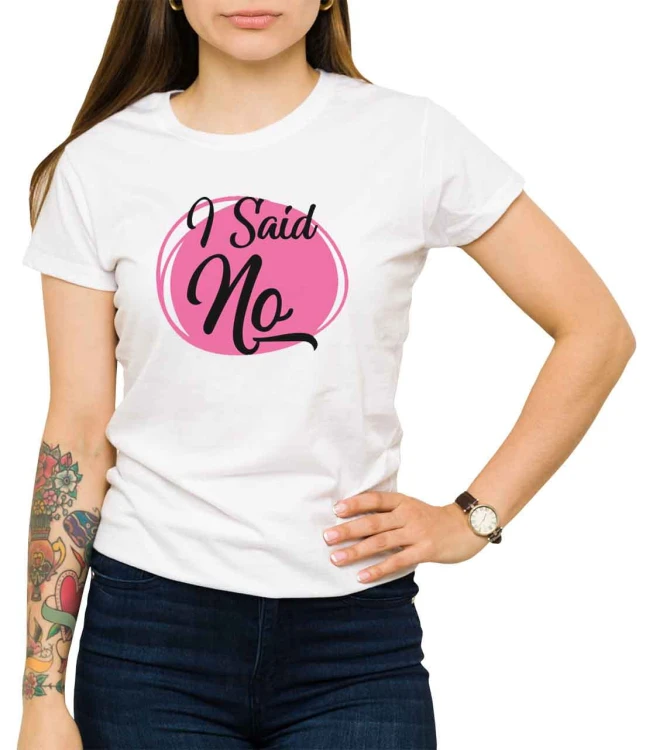 Biały T-shirt dla niej z napisem "powiedziałam NIE" po angielsku.