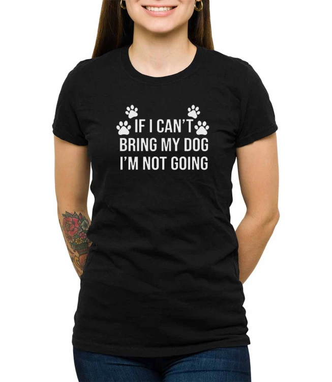 If I can't bring my dog - czarna koszulka damska