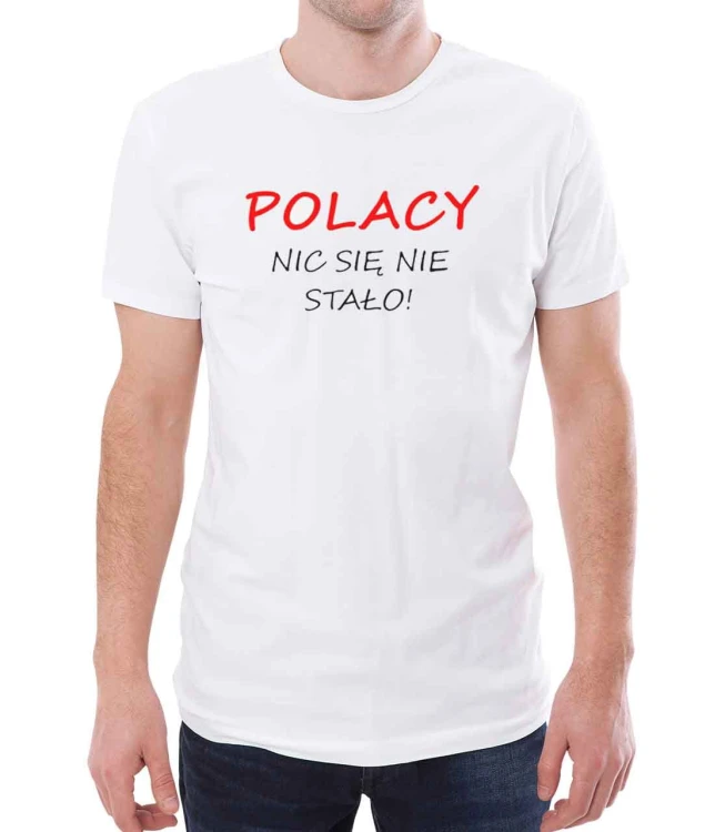 Biała męska koszulka Polacy nic się nie stało.