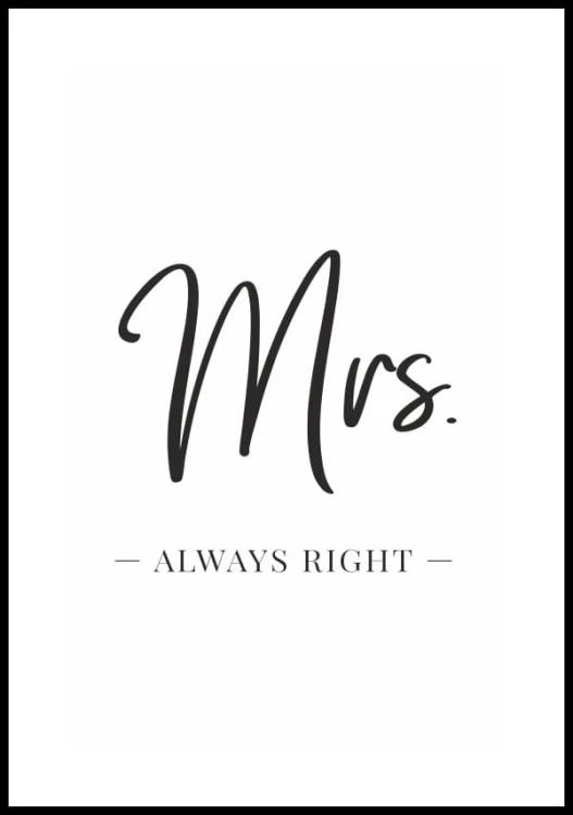 Poster z tekstem Mrs always Right z białym marginesem dookoła