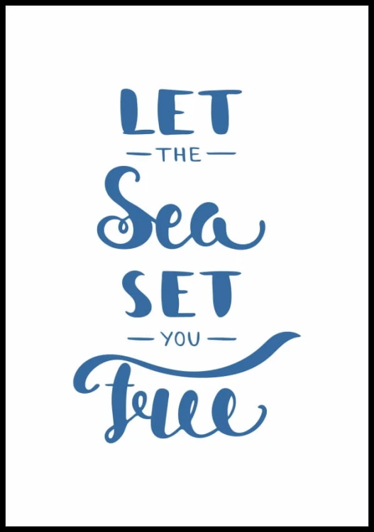 Plakat let the sea set you free