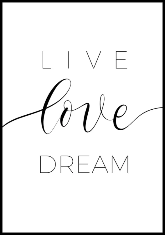 Plakat z napisem live love dream