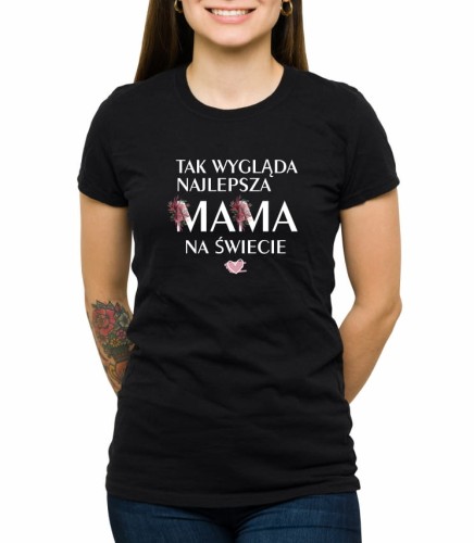 Czarna koszulka tak wygląda najlepsza mama na świecie