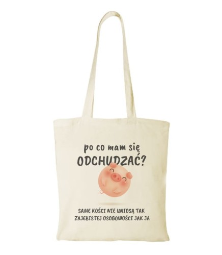 Torba bawełniana po co mam się odchudzać 01