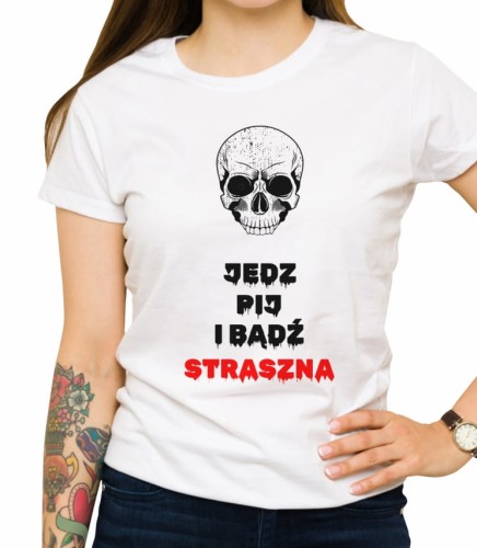 Biała damska koszulka bądź straszny