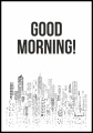 Czarno-biały, graficzny plakat z napisem "Good morning" i amerykańskimi drapaczami chmur. Idealny na świetny początek dnia