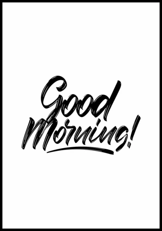 Biały plakat z czarnym napisem Good morning