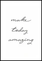 Plakat make today amazing z białym marginesem