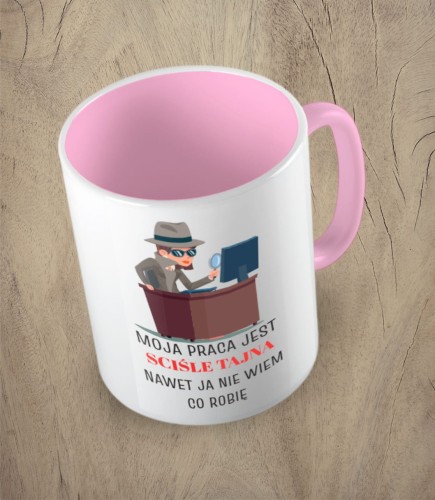 Różowy kubek moja praca jest ściśle tajna