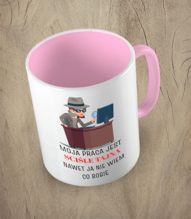 Różowy kubek moja praca jest ściśle tajna