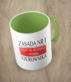 Jasnozielony kubek zasada nr 1 nigdy nie denerwuj kierownika