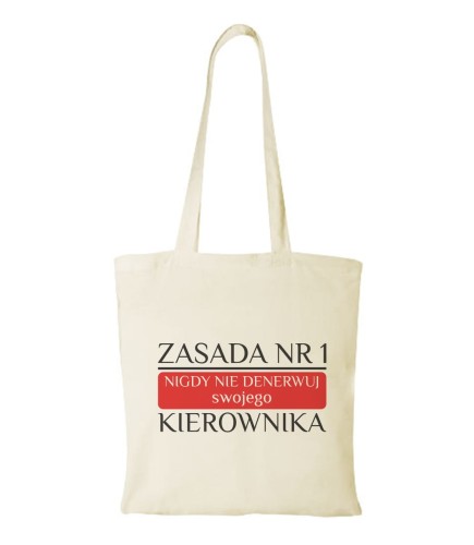Torba bawełniana nigdy nie denerwuj kierownika