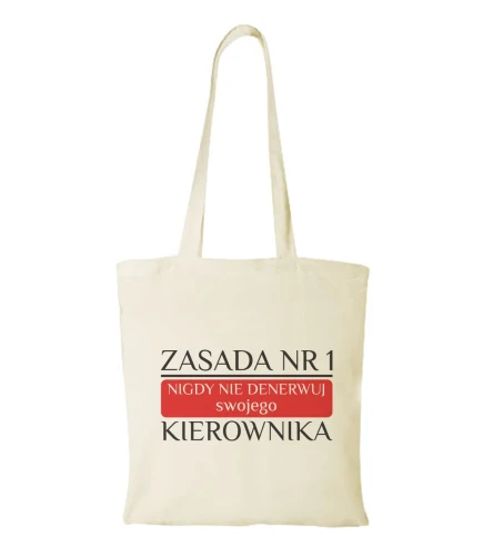 Torba bawełniana nigdy nie denerwuj kierownika
