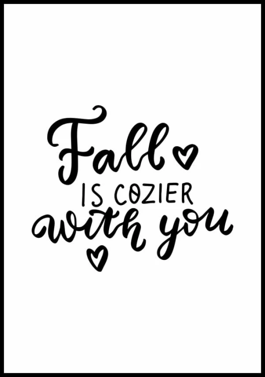 Plakat z hasłem "Fall is cozier with you"