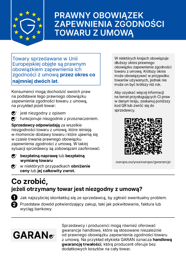 Prawny obowiązek zapewnienia zgodności towaru z umową – towary sprzedawane w UE objęte są co najmniej 2-letnim okresem zgodności z umową. Więcej: europa.eu/youreurope/gwarancje